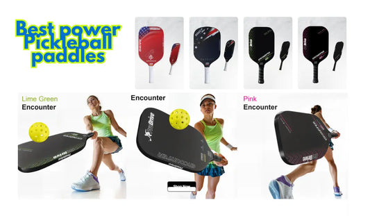 Best power Pickleball paddles